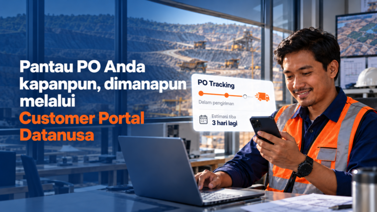 Ilustrasi procurement tambang memantau status PO dan estimasi kedatangan melalui Customer Portal Datanusa.